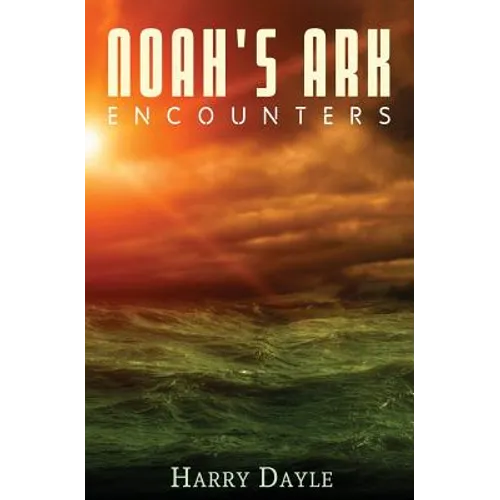Noah's Ark: Encounters - Paperback