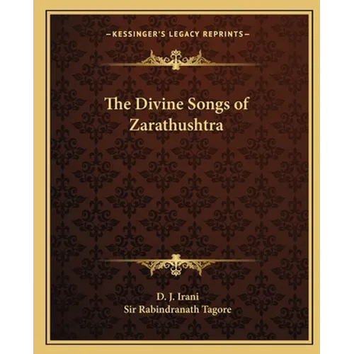 The Divine Songs of Zarathushtra - Paperback