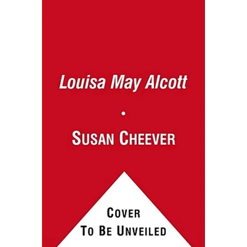 Louisa May Alcott: A Personal Biography - Paperback