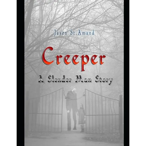 Creeper: A Slender Man Story - Paperback
