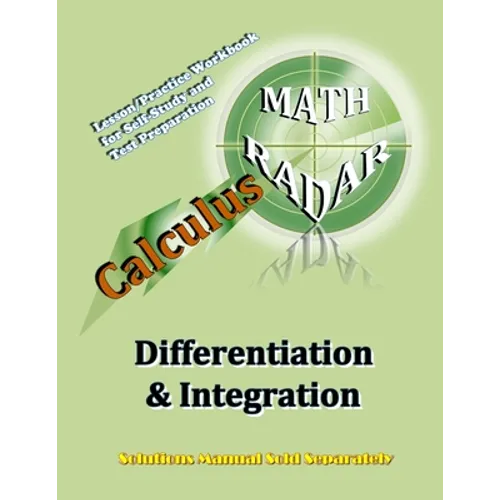 Calculus (Differentiation & Integration): Lesson/Practice Workbook for Self-Study and Test Preparation - Paperback