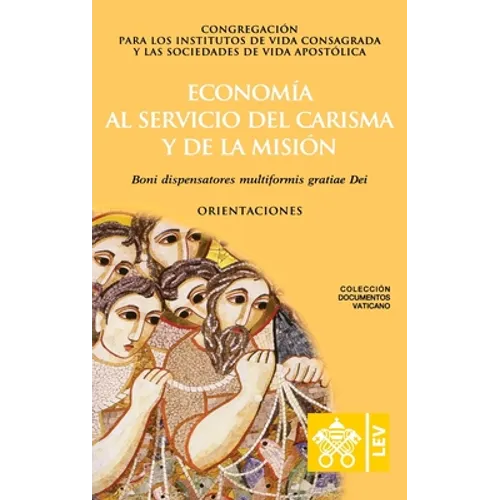 Economía al servicio del carisma y de la misión. Boni dispensatores multiformis gratiæ Dei - Paperback