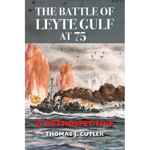 The Battle of Leyte Gulf at 75: A Retrospective - Paperback
