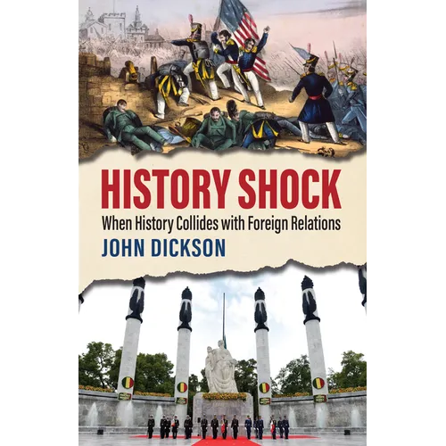 History Shock: When History Collides with Foreign Relations - Hardcover
