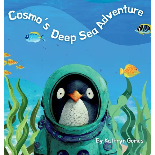 Cosmo's Deep Sea Adventure - Hardcover