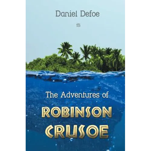 The Adventures of Robinson Crusoe - Paperback