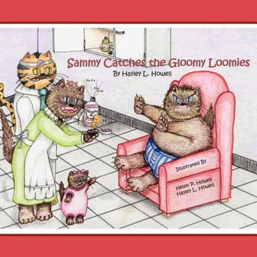 Sammy's CatVentures: Volume One: Sammy Catches the Gloomy Loomies - Paperback