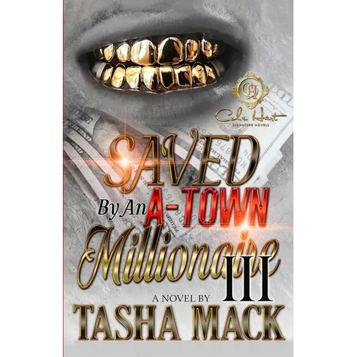 Saved By An A-Town Millionaire 3: An African American Romance: Finale - Paperback