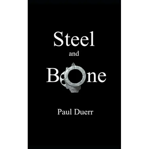 Steel and Bone - Paperback