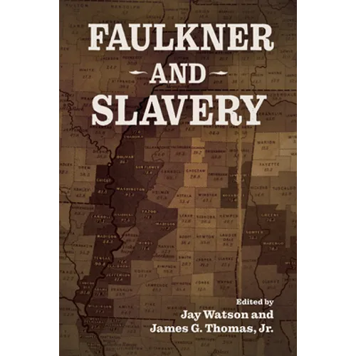 Faulkner and Slavery - Hardcover