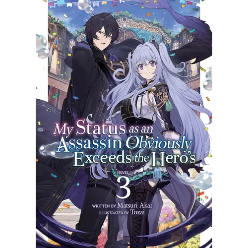 My Status as an Assassin Obviously Exceeds the Hero's (Light Novel) Vol. 3 - Paperback