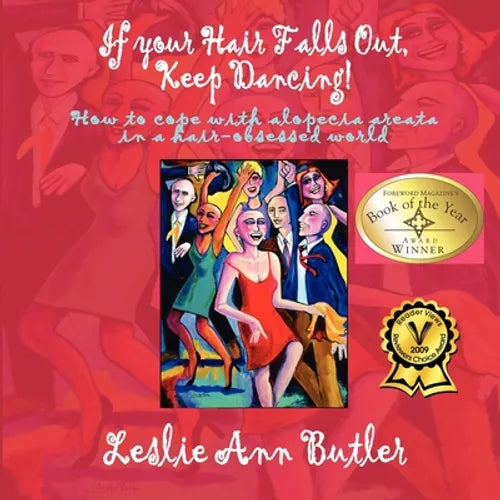If Your Hair Falls Out, Keep Dancing - Paperback