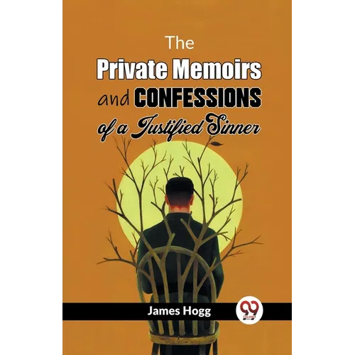 The Private Memoirs And Confessions Of A Justified Sinner - Paperback