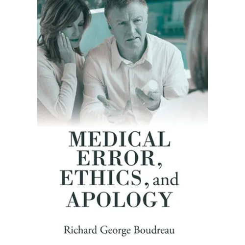 Medical Error, Ethics, and Apology - Hardcover