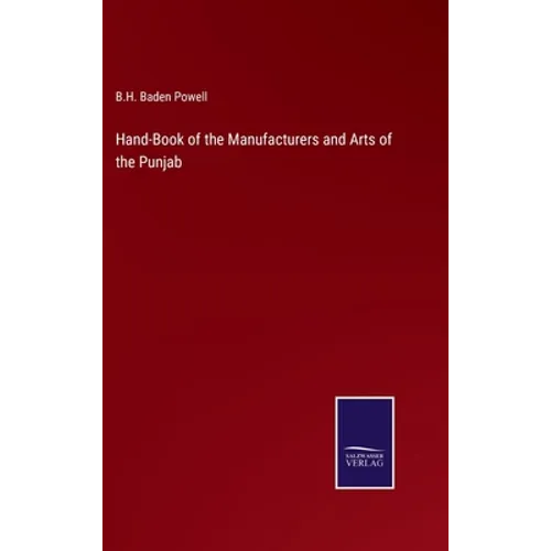 Hand-Book of the Manufacturers and Arts of the Punjab - Hardcover