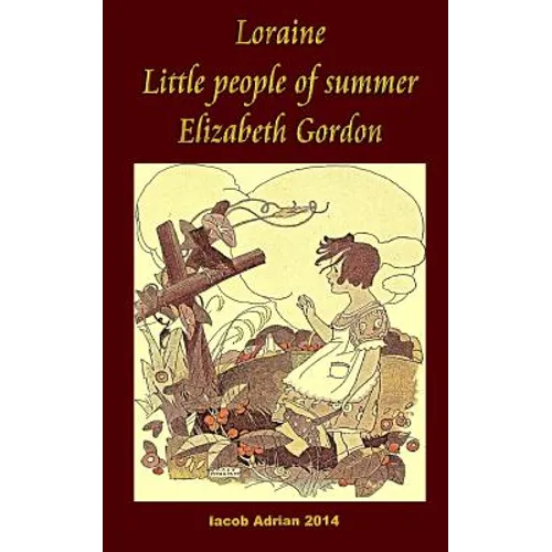 Loraine Little people of summer Elizabeth Gordon - Paperback