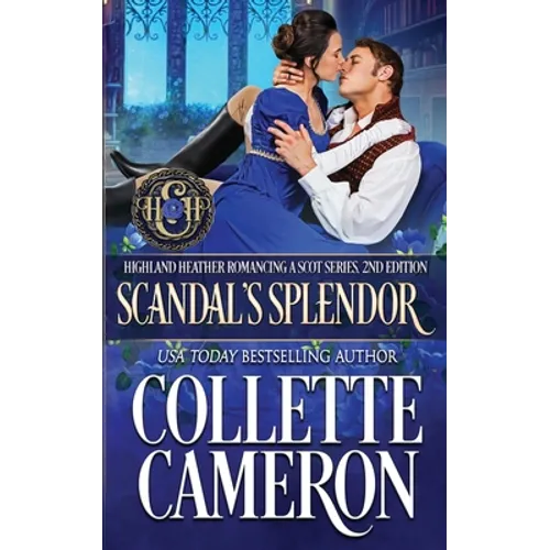Scandal's Splendor: A Passionate Enemies to Lovers Second Chance Scottish Highlander Mystery Romance - Paperback