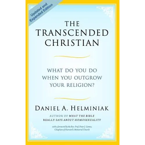 The Transcended Christian: What Do You Do When You Outgrow Your Religion? - Paperback