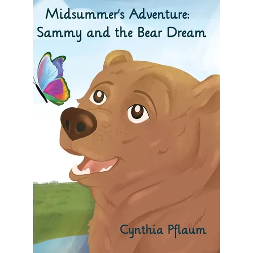 Midsummer's Adventure: Sammy and the Bear Dream - Hardcover