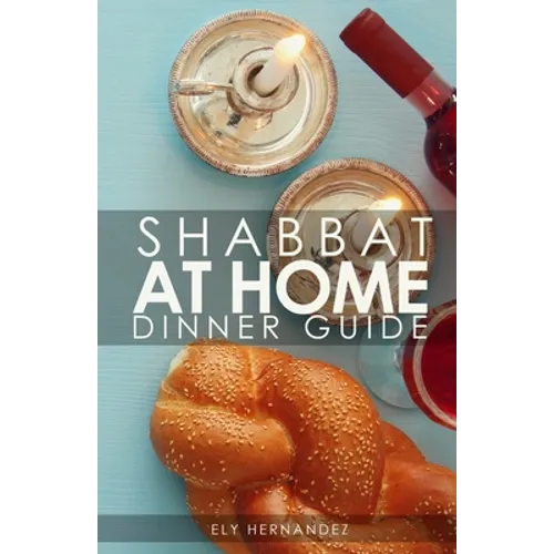 Shabbat Dinner at Home: Dinner Guide - Paperback