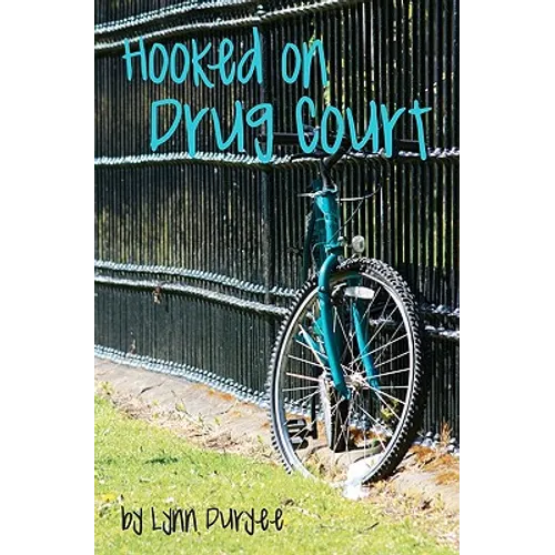 Hooked on Drug Court - Paperback