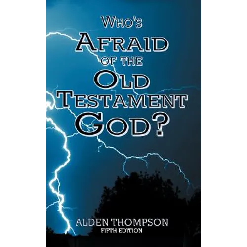 Who's Afraid of the Old Testament God? - Hardcover