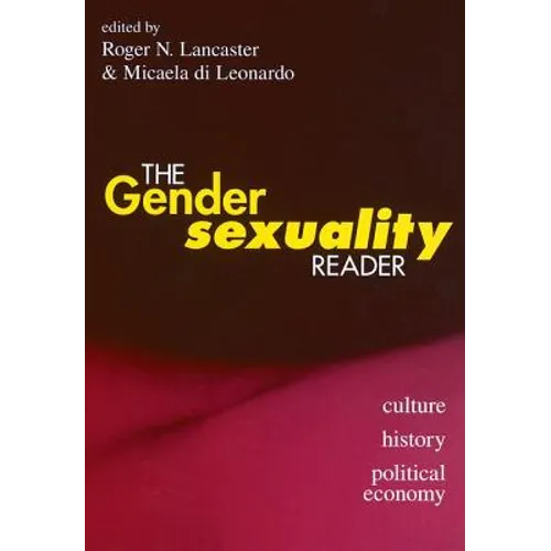 The Gender/Sexuality Reader: Culture, History, Political Economy - Paperback