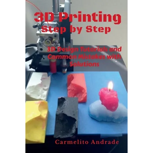 3D Printing Step by Step - Paperback