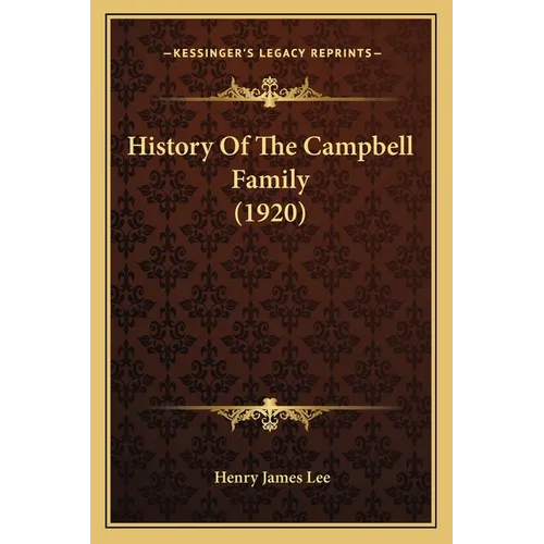 History Of The Campbell Family (1920) - Paperback