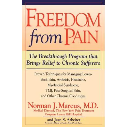 Freedom from Chronic Pain: The Breakthrough Method of Pain Relief Based on the New York Pain Treatment Program at Lenox Hill Hospital - Paperback