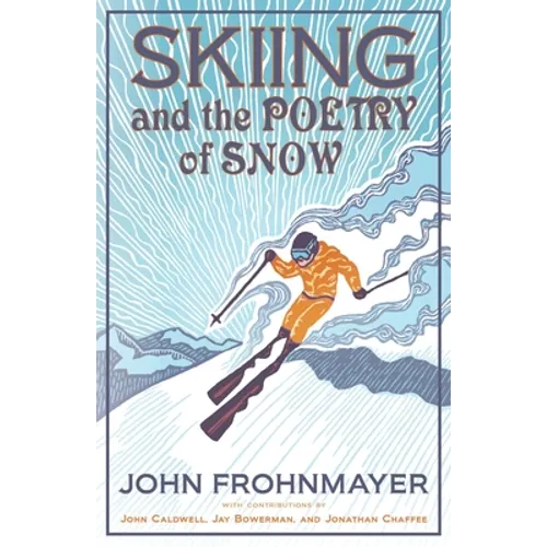 Skiing and the Poetry of Snow - Paperback