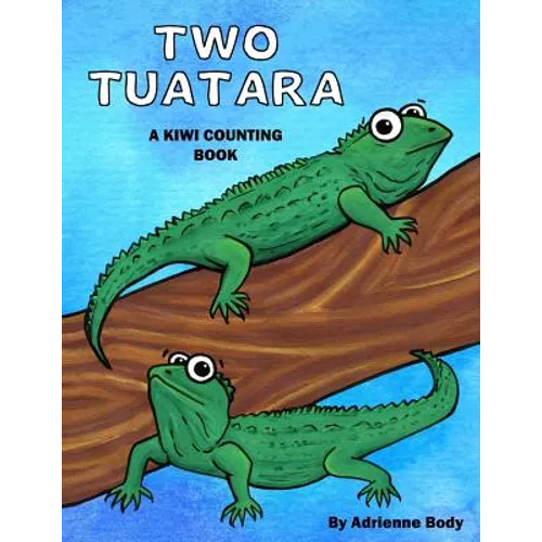 Two Tuatara: A Kiwi Counting Book - Paperback