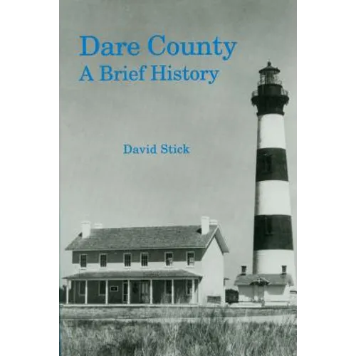 Dare County: A Brief History - Paperback