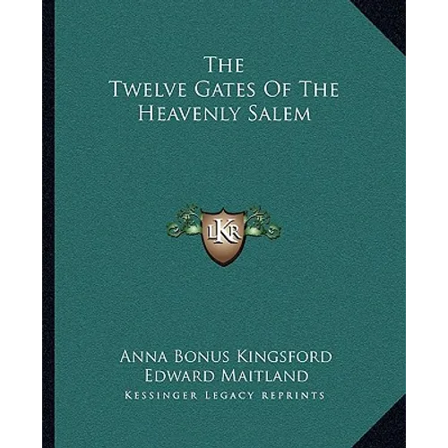 The Twelve Gates Of The Heavenly Salem - Paperback