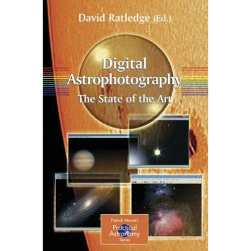 Digital Astrophotography: The State of the Art - Paperback