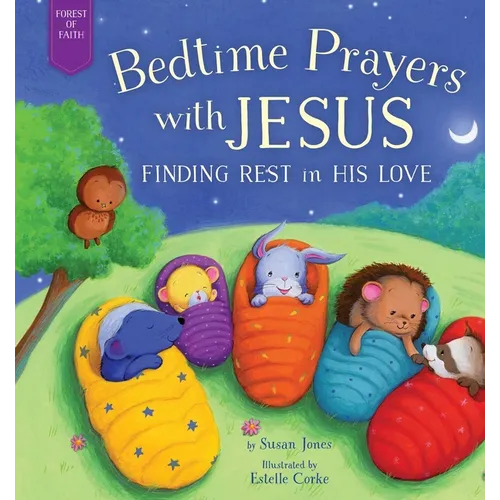 Bedtime Prayers with Jesus: Finding Rest in His Love - Hardcover