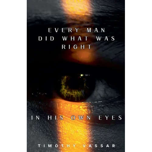 Every Man Did What Was Right in His Own Eyes - Paperback