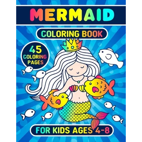 Mermaid Coloring Book For Kids Ages 4-8: Coloring Pages For Kids - Paperback