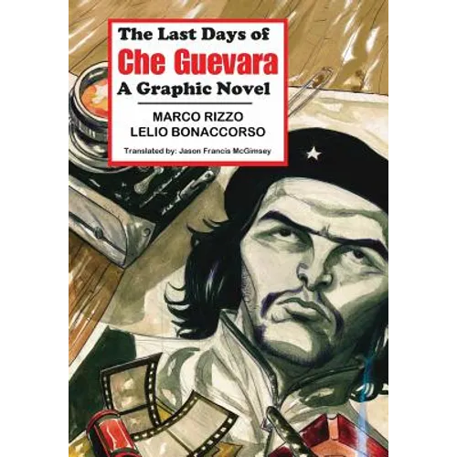 The Last Days of Che Guevara: A Graphic Novel - Paperback