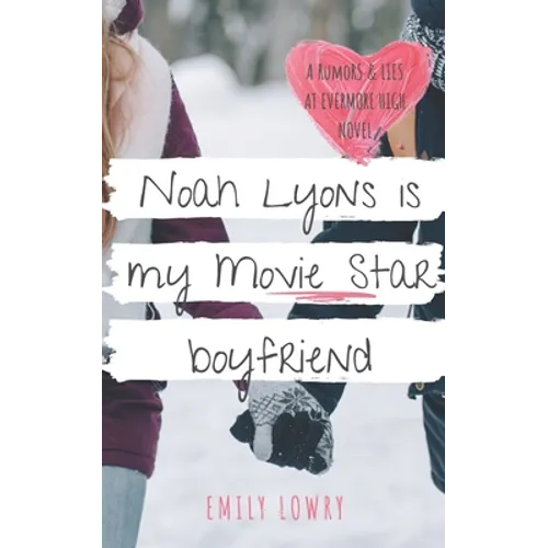 Noah Lyons is My Movie Star Boyfriend: A Sweet YA Romance - Paperback
