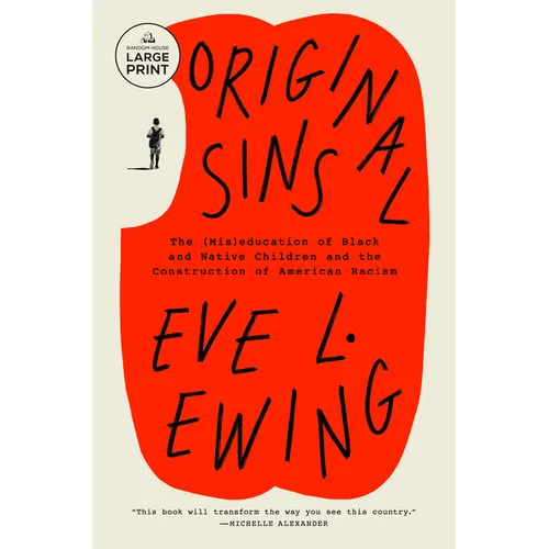 Original Sins: The (Mis)education of Black and Native Children and the Construction of AmericanRacism - Paperback