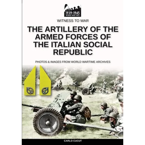 The artillery of the Armed Forces of the Italian Social Republic - Paperback