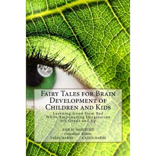 Fairy Tales for Brain Development of Children and Kids: Learning Good from Bad While Empowering Imagination 5th Grade and Up - Paperback