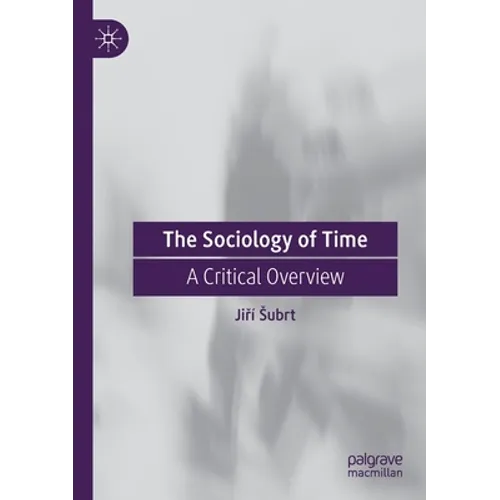 The Sociology of Time: A Critical Overview - Paperback
