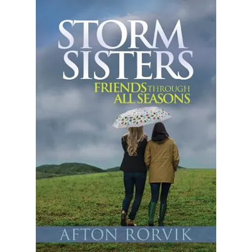 Storm Sisters: Friends Though All Seasons - Paperback