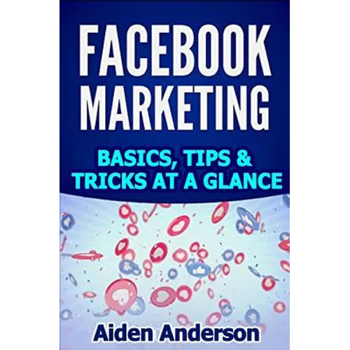Facebook marketing: Basics, tips and tricks for winning new customers on Facebook Best Social Media Strategy with Facebook Ads Advertising - Paperback