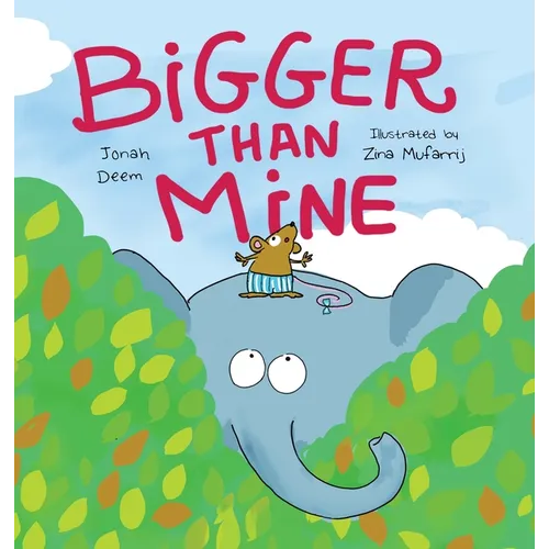 Bigger Than Mine - Hardcover