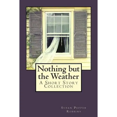Nothing but the Weather - Paperback