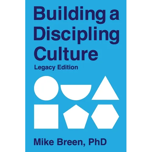 Building a Discipling Culture Legacy Edition - Paperback