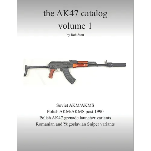 The AK47 catalog volume 1: Amazon edition - Paperback
